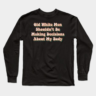 Pro Choice Long Sleeve T-Shirt